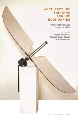 Architecture Thinking Across Boundaries: Prenosy vedomostí od 60. rokov 20. storočia - Architecture Thinking Across Boundaries: Knowledge Transfers Since the 1960s