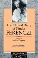 Klinický denník Sndora Ferencziho (revidovaný) - Clinical Diary of Sndor Ferenczi (Revised)