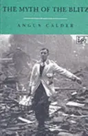 Mýtus o bleskovej vojne - Myth Of The Blitz