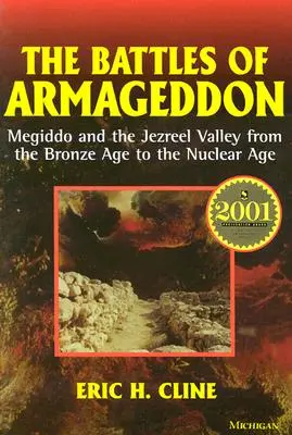 Bitky pri Armagedone: Megiddo a údolie Jezreel od doby bronzovej po jadrovú éru - The Battles of Armageddon: Megiddo and the Jezreel Valley from the Bronze Age to the Nuclear Age