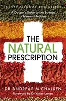 Prírodný recept - Sprievodca lekára vedou o prírodnej medicíne - Natural Prescription - A Doctor's Guide to the Science of Natural Medicine