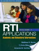 Rti Applications, Volume 1, 1: Academic and Behavioral Interventions