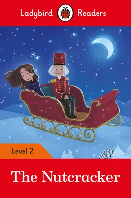 Luskáčik - Ladybird Readers Level 2 - The Nutcracker - Ladybird Readers Level 2