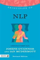 Princípy Nlp: Čo je to, ako to funguje a čo to pre vás môže urobiť Revidované vydanie - Principles of Nlp: What It Is, How It Works, and What It Can Do for You Revised Edition