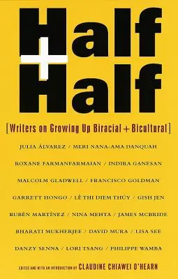 Pol na pol: Spisovatelia o dospievaní v dvojrodovej a dvojkultúrnej rodine - Half and Half: Writers on Growing Up Biracial and Bicultural
