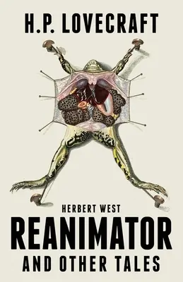 Herbert West Reanimátor a iné poviedky - Herbert West Reanimator and Other Tales