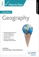 Ako prejsť štátnicami zo zemepisu, druhé vydanie - How to Pass National 5 Geography, Second Edition