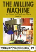 Frézka - a príslušenstvo, výber a používanie - Milling Machine - And Accessories, Choosing and Using