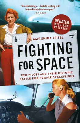 Boj o priestor: Dve pilotky a ich historický boj za ženský let do vesmíru - Fighting for Space: Two Pilots and Their Historic Battle for Female Spaceflight