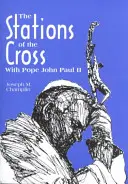 Krížová cesta so svätým Jánom Pavlom II. - Stations of the Cross with Saint John Paul II