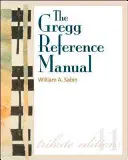 Greggova referenčná príručka: Príručka štýlu, gramatiky, používania a formátovania - The Gregg Reference Manual: A Manual of Style, Grammar, Usage, and Formatting