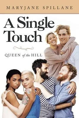 Jediný dotyk: Kráľovná kopca - A Single Touch: Queen of the Hill