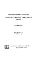 Od nacionalizmu k univerzalizmu: Vladimir (Ze'ev) Jabotinskij a ukrajinská otázka - From Nationalism to Universalism: Vladimir (Ze'ev) Jabotinsky and the Ukrainian Question