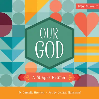 Náš Boh: A Shapes Primer - Our God: A Shapes Primer