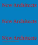New Architects 3: Najlepší začínajúci architekti Veľkej Británie - New Architects 3: Britain's Best Emerging Architects