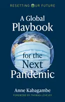 Globálna príručka pre ďalšiu pandémiu - A Global Playbook for the Next Pandemic