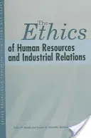 Etika ľudských zdrojov a pracovných vzťahov - The Ethics of Human Resources and Industrial Relations