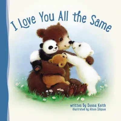 Milujem ťa stále rovnako - I Love You All the Same