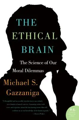 Etický mozog: Veda o našich morálnych dilemách. - The Ethical Brain: The Science of Our Moral Dilemmas