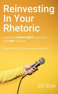 Reinvestovanie do rétoriky - Reinvesting in Your Rhetoric