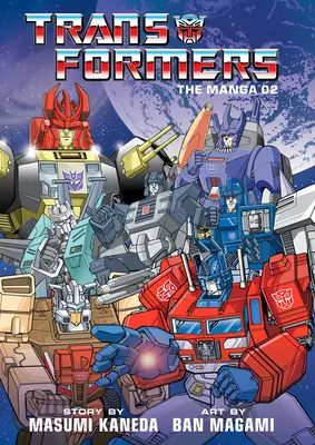Transformátori: Transformers: Manga, zv. 2 - Transformers: The Manga, Vol. 2