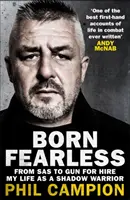 Narodený bez strachu - Od detského domova cez SAS až po lovca pirátov - Môj život tieňového bojovníka - Born Fearless - From Kids' Home to SAS to Pirate Hunter - My Life as a Shadow Warrior