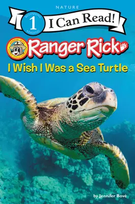 Ranger Rick: Chcel by som byť morskou korytnačkou - Ranger Rick: I Wish I Was a Sea Turtle