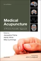 Lekárska akupunktúra: Západný vedecký prístup - Medical Acupuncture: A Western Scientific Approach