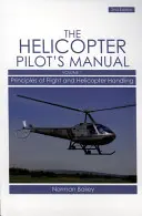 Príručka pilota vrtuľníka, 1. diel - Zásady letu a ovládanie vrtuľníka - Helicopter Pilot's Manual Vol 1 - Principles of Flight and Helicopter Handling