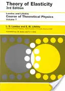 Teória pružnosti: 7. zväzok - Theory of Elasticity: Volume 7