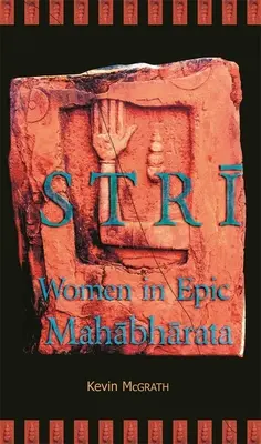 Strī: Ženy v epose Mahábhárata - Strī: Women in Epic Mahābhārata