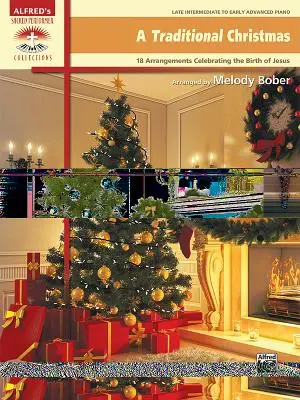 Tradičné Vianoce: Vianočné skladby, pre dve skladby pre malé i veľké deti, pre jednu skladbu, pre dve vianočné piesne. - A Traditional Christmas: 18 Arrangements Celebrating the Birth of Christ