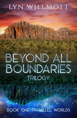 Trilógia Za všetkými hranicami Kniha 1: Paralelné svety - Beyond All Boundaries Trilogy Book 1: Parallel Worlds