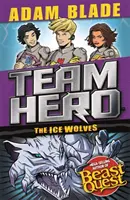 Tímový hrdina: Ľadoví vlci: Séria 3, kniha 1 s bonusovým obsahom navyše! - Team Hero: The Ice Wolves: Series 3, Book 1 with Bonus Extra Content!