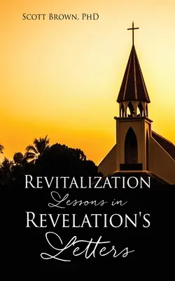 Lekcie revitalizácie v listoch Zjavenia - Revitalization Lessons in Revelation's Letters