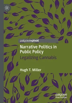 Naratívna politika vo verejnej politike: Legalizácia marihuany - Narrative Politics in Public Policy: Legalizing Cannabis