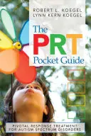 Vreckový sprievodca Prt: Pivotná liečba porúch autistického spektra - The Prt Pocket Guide: Pivotal Response Treatment for Autism Spectrum Disorders