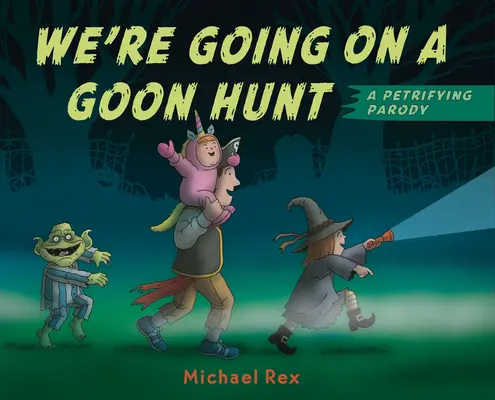 Ideme na lov Goona: Strašidelná paródia - We're Going on a Goon Hunt: A Petrifying Parody