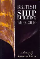 Britské lodiarstvo, 1500-2010: v roku 2010: dejiny - British Shipbuilding, 1500-2010: A History