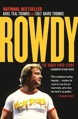 Rowdy: Príbeh Roddyho Pipera - Rowdy: The Roddy Piper Story