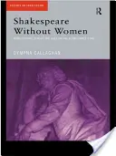 Shakespeare bez žien - Shakespeare Without Women