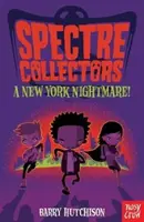 Zberatelia prízrakov: Nočná mora z New Yorku! - Spectre Collectors: A New York Nightmare!