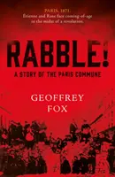 Rabble! - Príbeh Parížskej komúny - Rabble! - A Story of the Paris Commune
