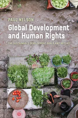 Globálny rozvoj a ľudské práva: Ciele trvalo udržateľného rozvoja a ďalšie aspekty - Global Development and Human Rights: The Sustainable Development Goals and Beyond