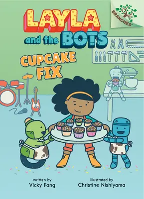 Oprava koláčikov: (Layla and the Bots #3) (Library Edition), 3 - Cupcake Fix: A Branches Book (Layla and the Bots #3) (Library Edition), 3