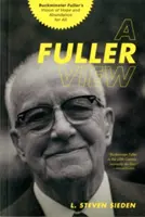 Plnší pohľad: Vízia Buckminstera Fullera o nádeji a hojnosti pre všetkých - A Fuller View: Buckminster Fuller's Vision of Hope and Abundance for All