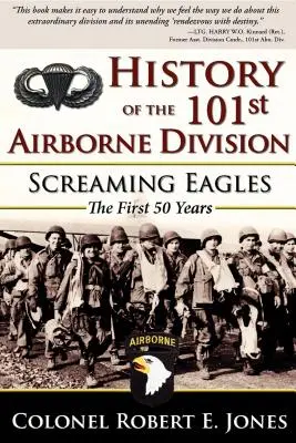 História 101. výsadkovej divízie: Vrieskajúci orli: Prvých 50 rokov - History of the 101st Airborne Division: Screaming Eagles: The First 50 Years