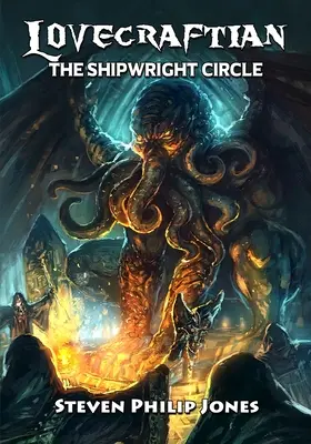 Lovecraftovci: H.Lecraft: The Shipwright Circle - Lovecraftian: The Shipwright Circle