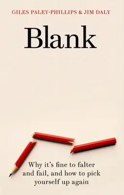 Blank: a ako sa opäť zdvihnúť. - Blank: Why It's Fine to Falter and Fail, and How to Pick Yourself Up Again