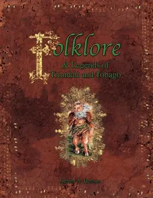 Folklór a legendy Trinidadu a Tobaga - Folklore & Legends of Trinidad and Tobago